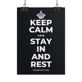 KEEP CALM AND STAY IN AND REST Poster (Dark)