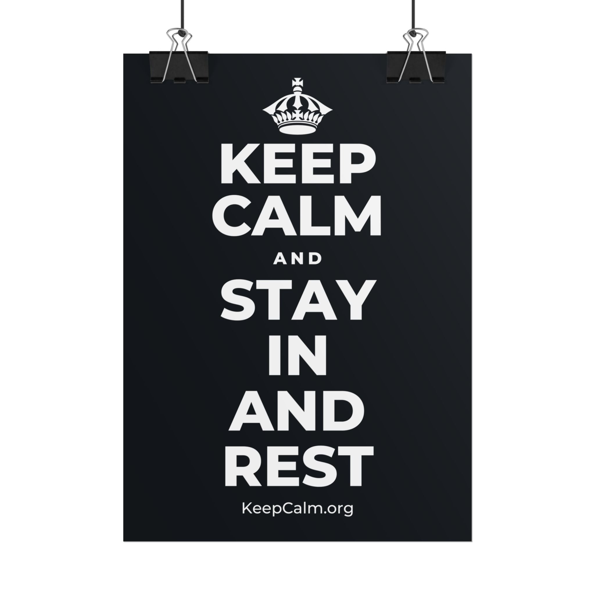 KEEP CALM AND STAY IN AND REST Poster (Dark)