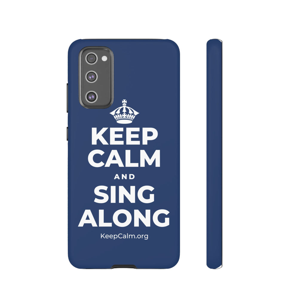 KEEP CALM AND SING ALONG Phone Case
