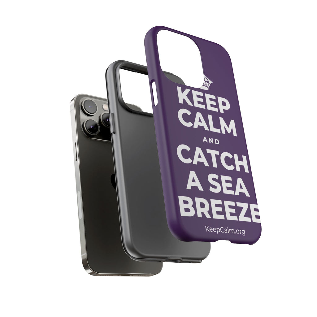 KEEP CALM AND CATCH A SEA BREEZE Phone Case