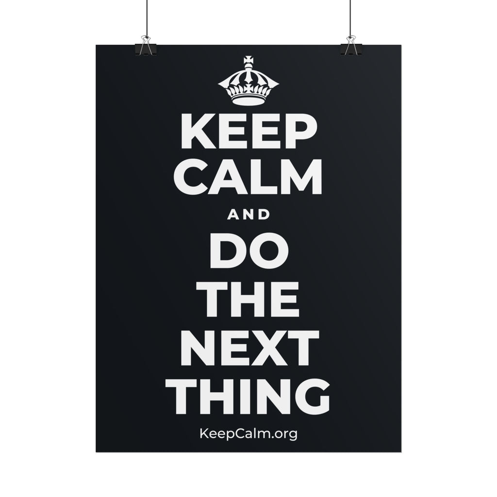 KEEP CALM AND DO THE NEXT THING Poster (Dark)