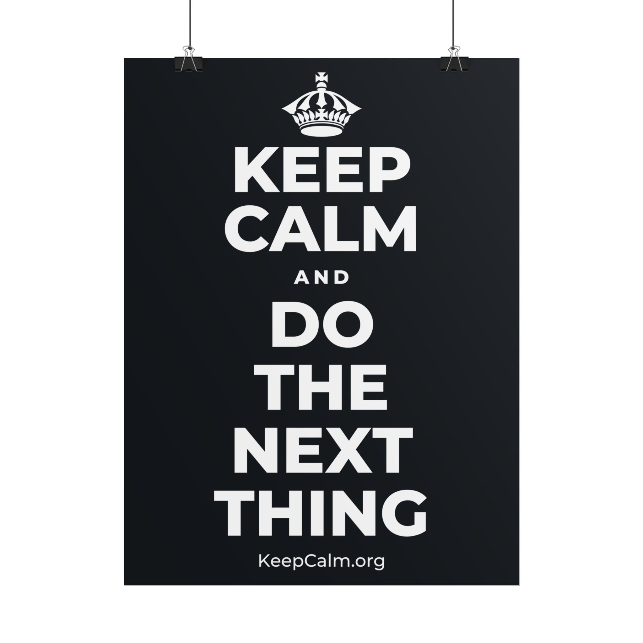 KEEP CALM AND DO THE NEXT THING Poster (Dark)
