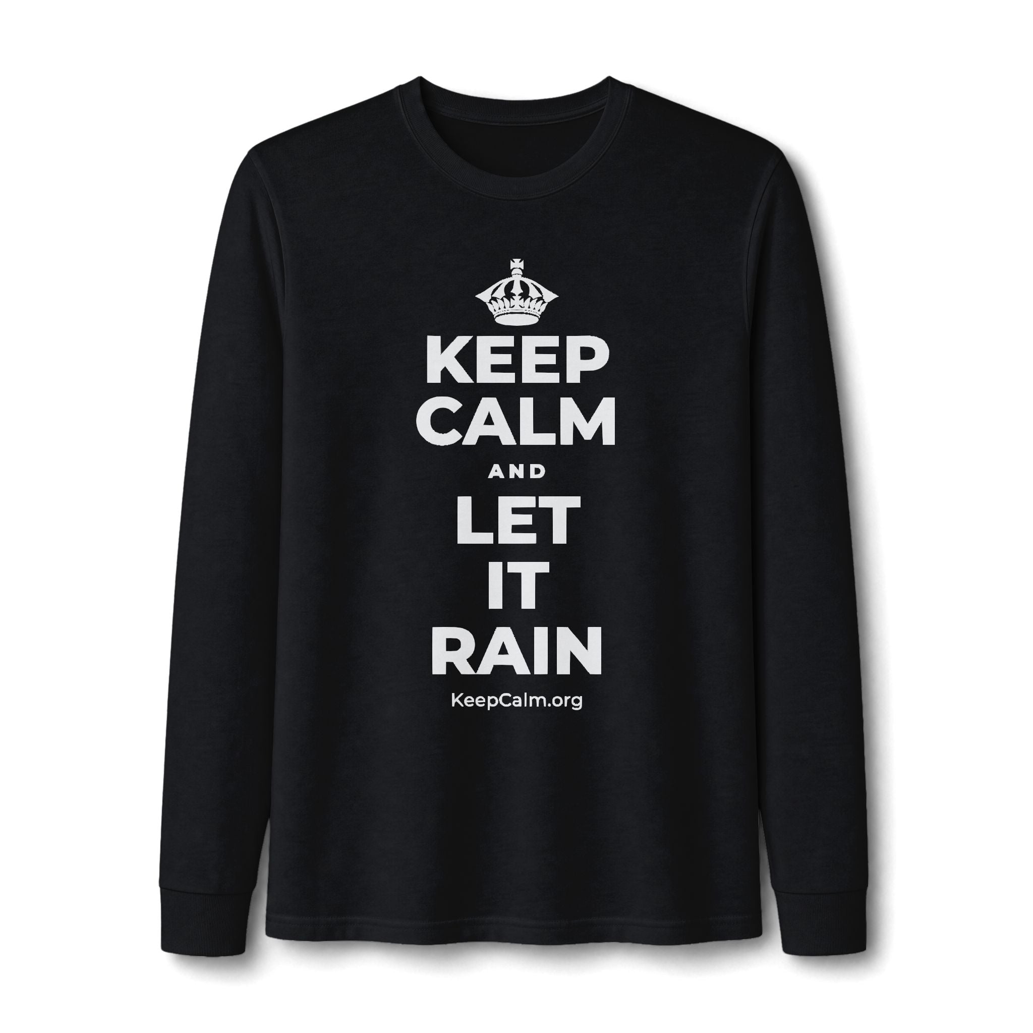 KEEP CALM AND LET IT RAIN Long Sleeve Tee