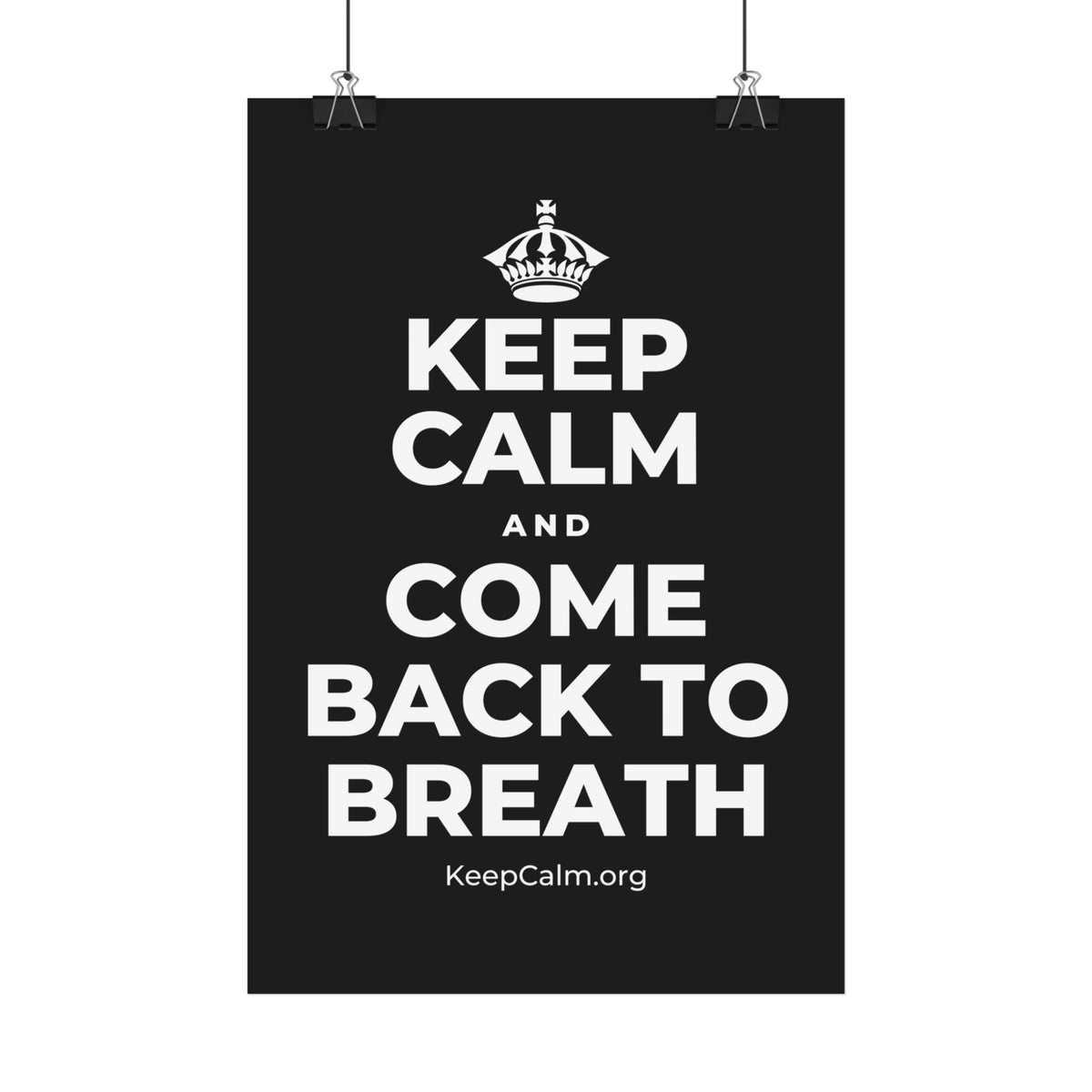 KEEP CALM AND COME BACK TO BREATH Satin Poster