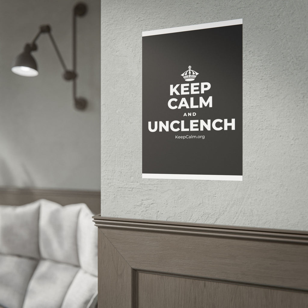 KEEP CALM AND UNCLENCH Poster