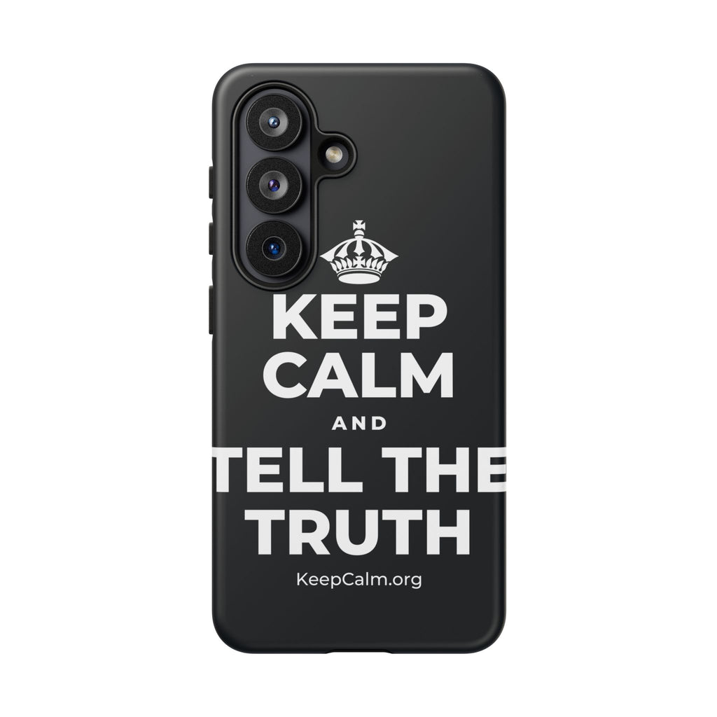 KEEP CALM AND TELL THE TRUTH Phone Case (Dark)