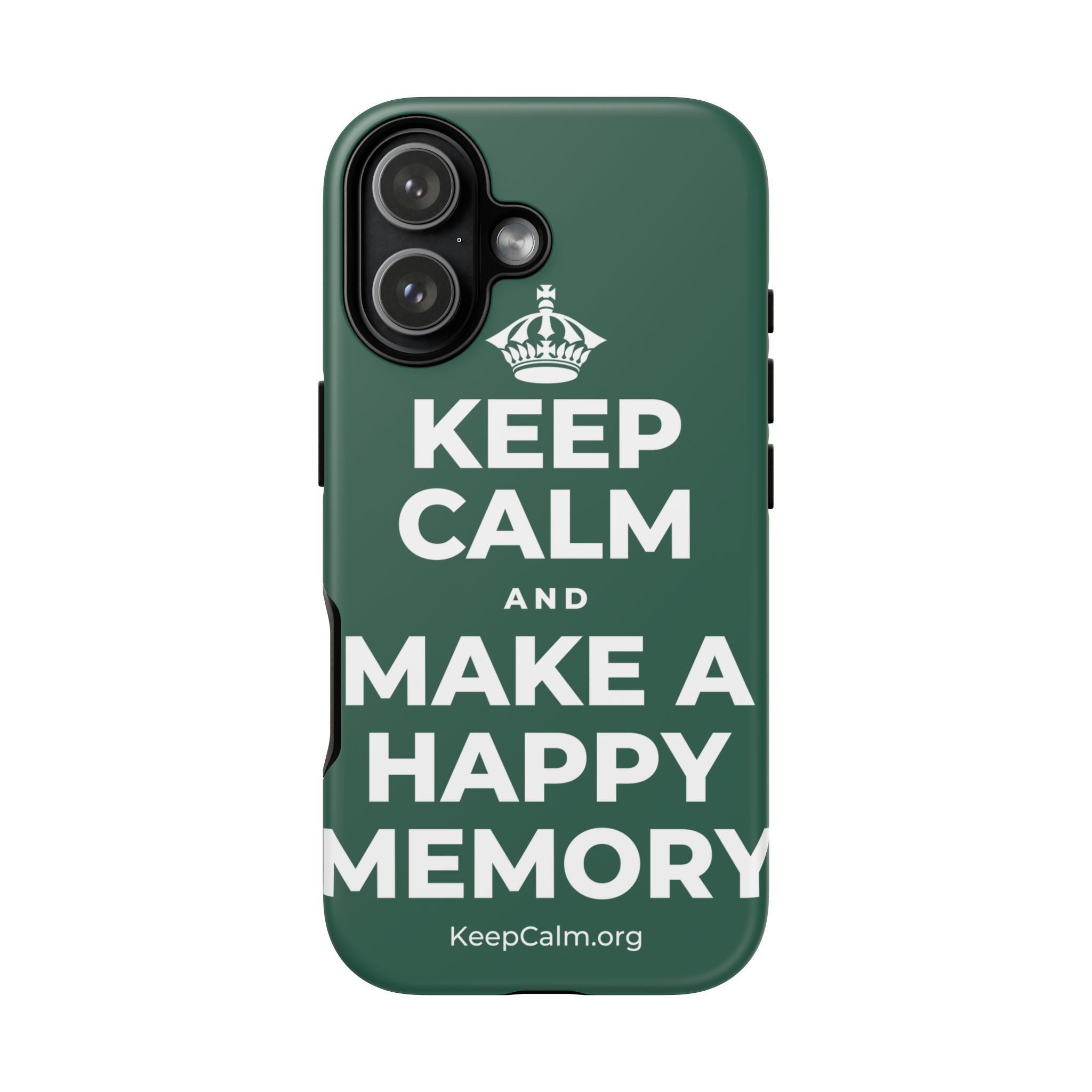 KEEP CALM AND MAKE A HAPPY MEMORY Phone Case