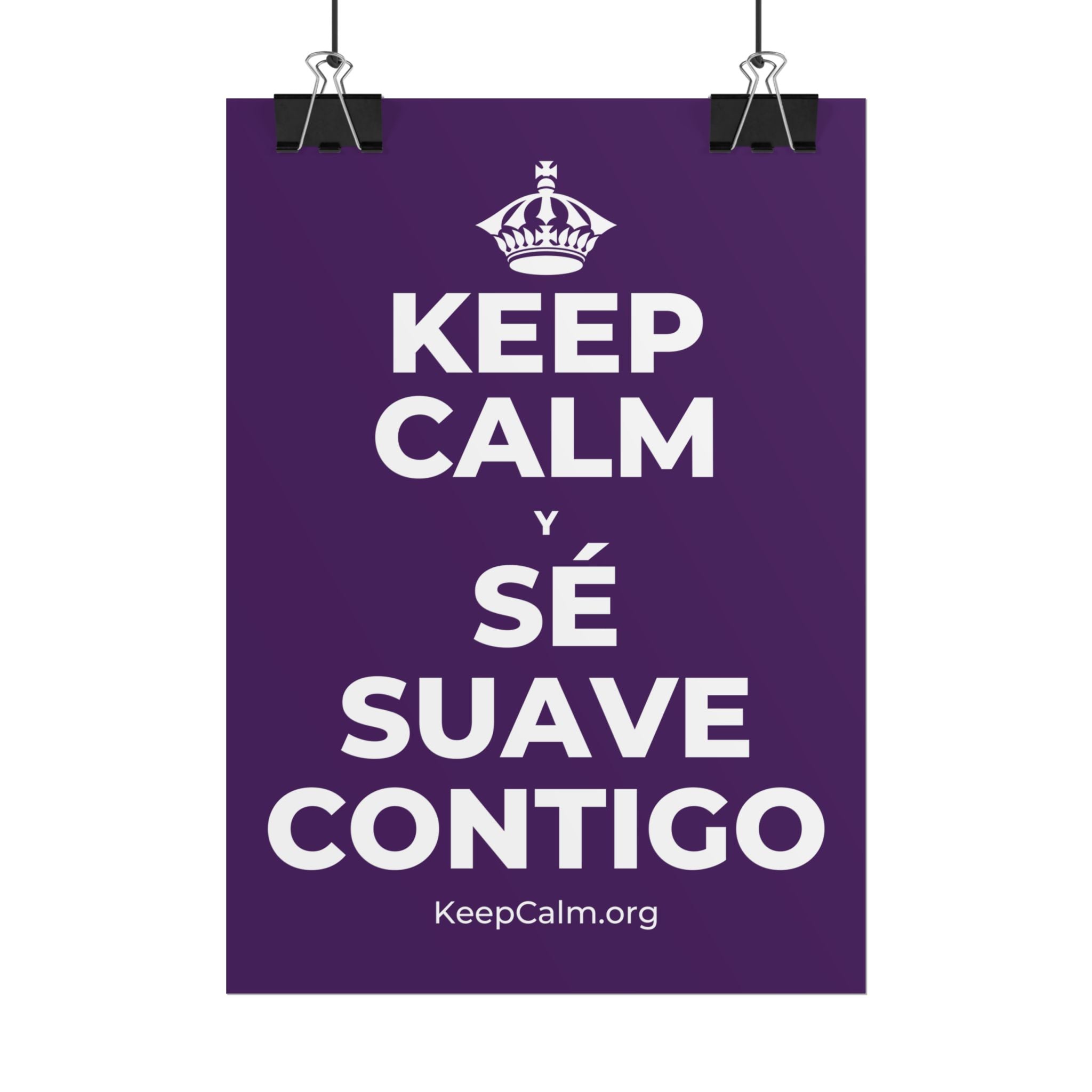 KEEP CALM Y SÉ SUAVE CONTIGO Poster