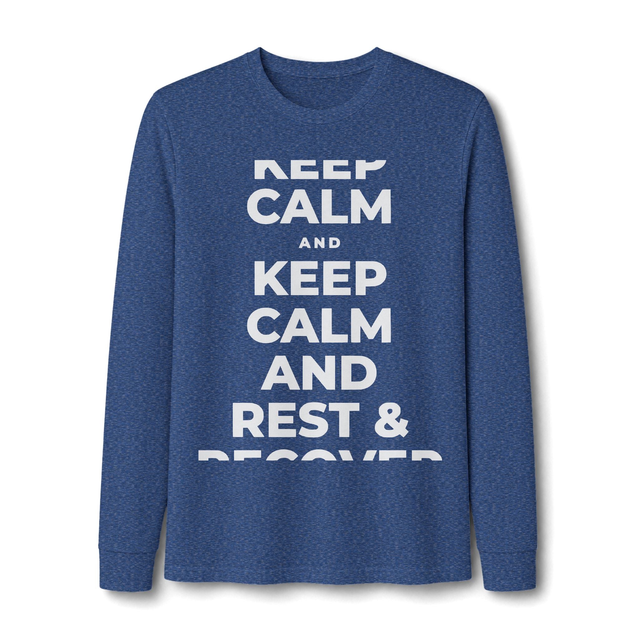 KEEP CALM AND REST & RECOVER Long Sleeve Tee