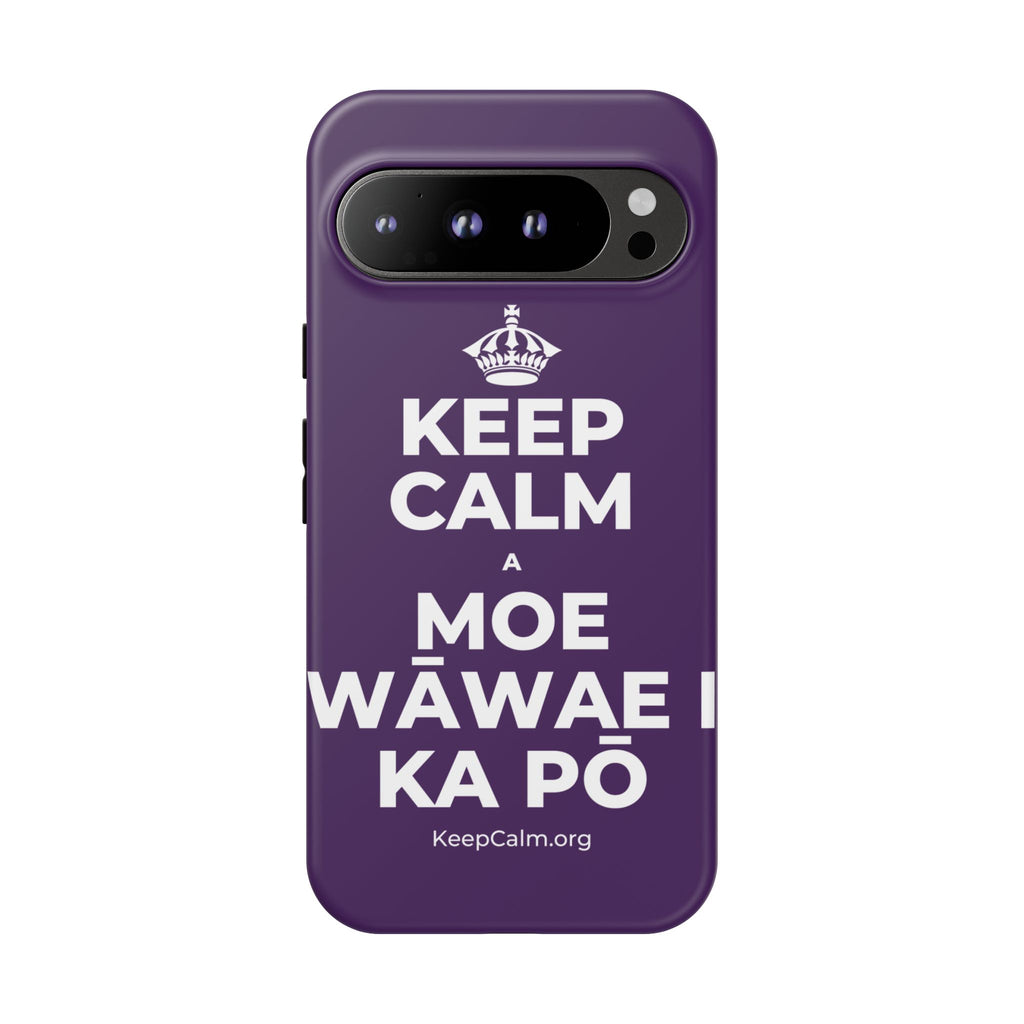 KEEP CALM A MOE WĀWAE I KA PŌ Phone Case