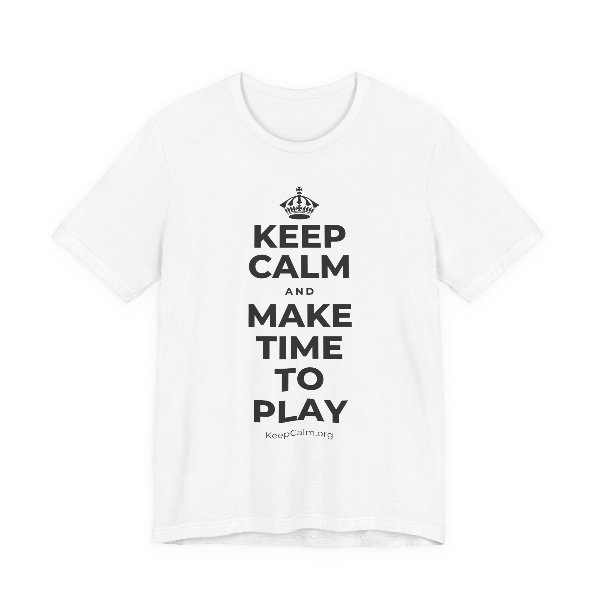 KEEP CALM AND MAKE TIME TO PLAY T-Shirt (White–Asphalt)