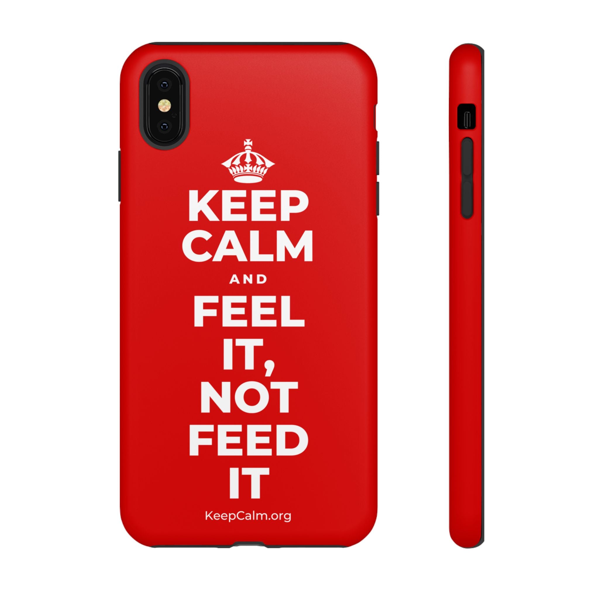 KEEP CALM AND FEEL IT, NOT FEED IT Phone Case