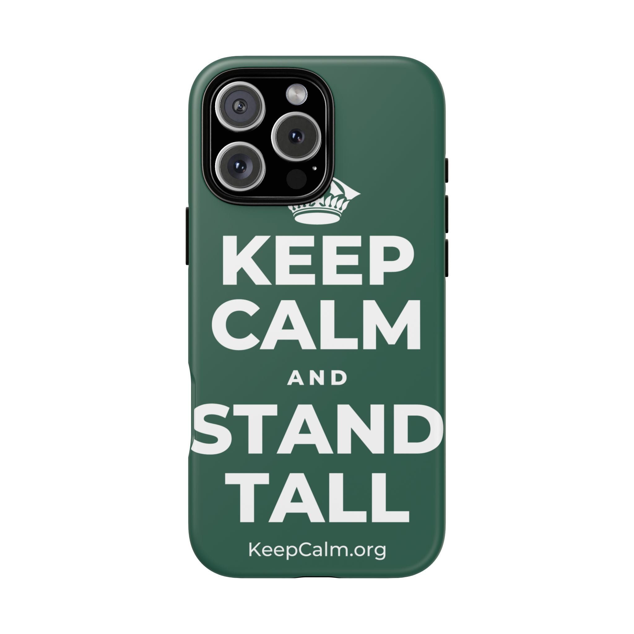 KEEP CALM AND STAND TALL Phone Case