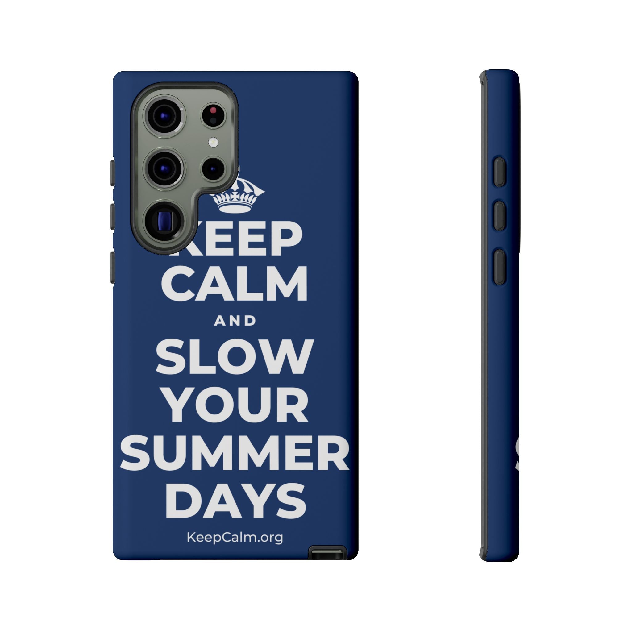 KEEP CALM AND SLOW YOUR SUMMER DAYS Phone Case