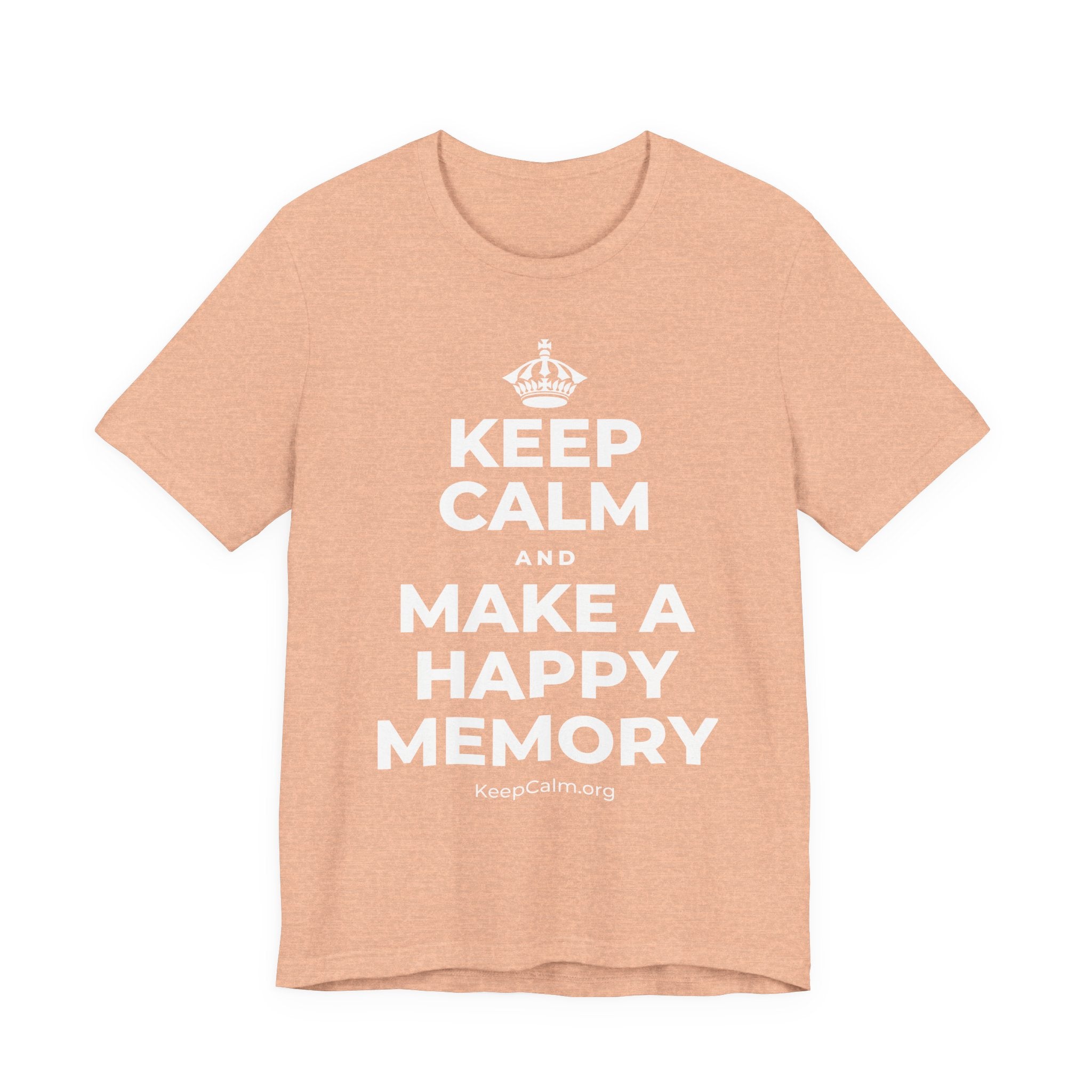 KEEP CALM AND MAKE A HAPPY MEMORY T-Shirt (Soft Cream–Heather Mauve)