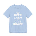 KEEP CALM AND GIVE GRACE T-Shirt (Baby Blue–Silver)