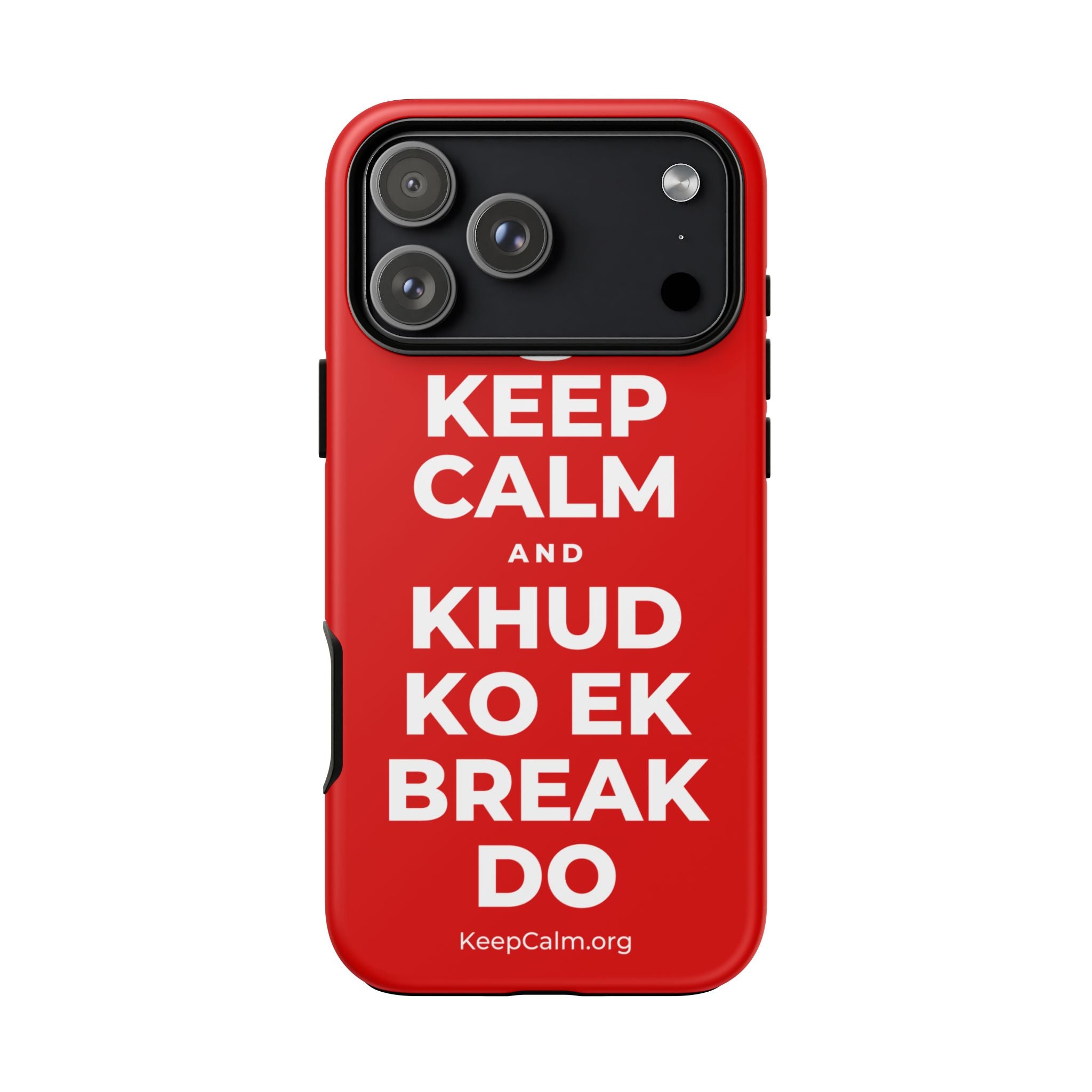 KEEP CALM AND KHUD KO EK BREAK DO Phone Case