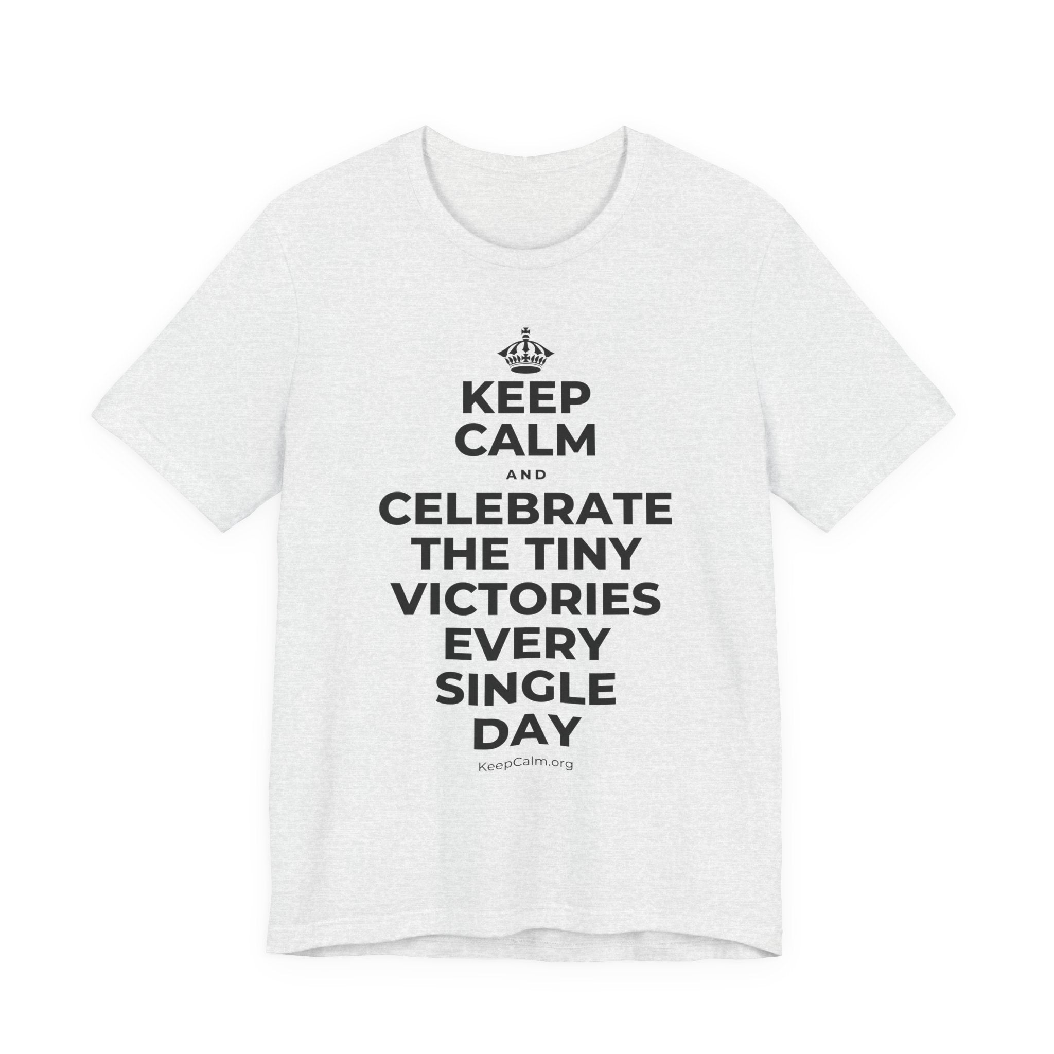 KEEP CALM AND CELEBRATE THE TINY VICTORIES EVERY SINGLE DAY T-Shirt (Soft Cream–Heather Mauve)
