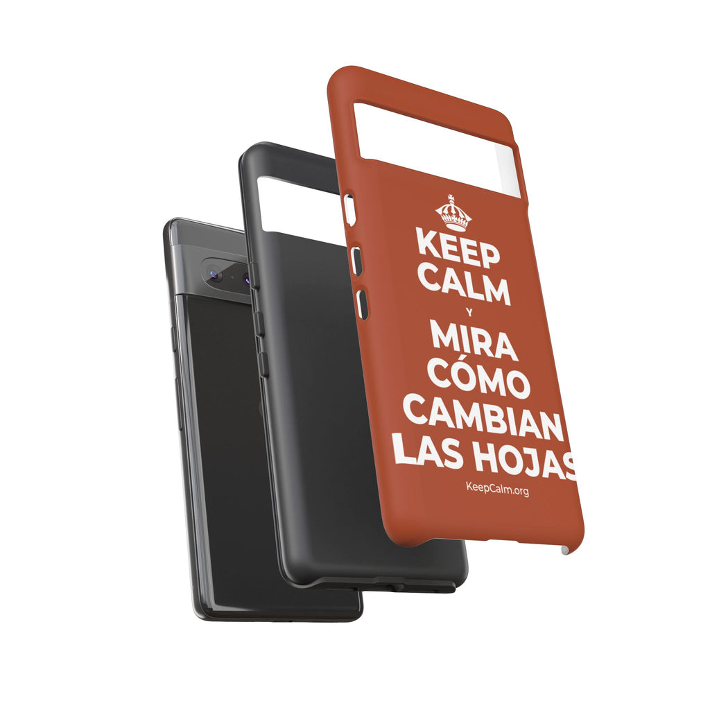 KEEP CALM Y MIRA CÓMO CAMBIAN LAS HOJAS Phone Case