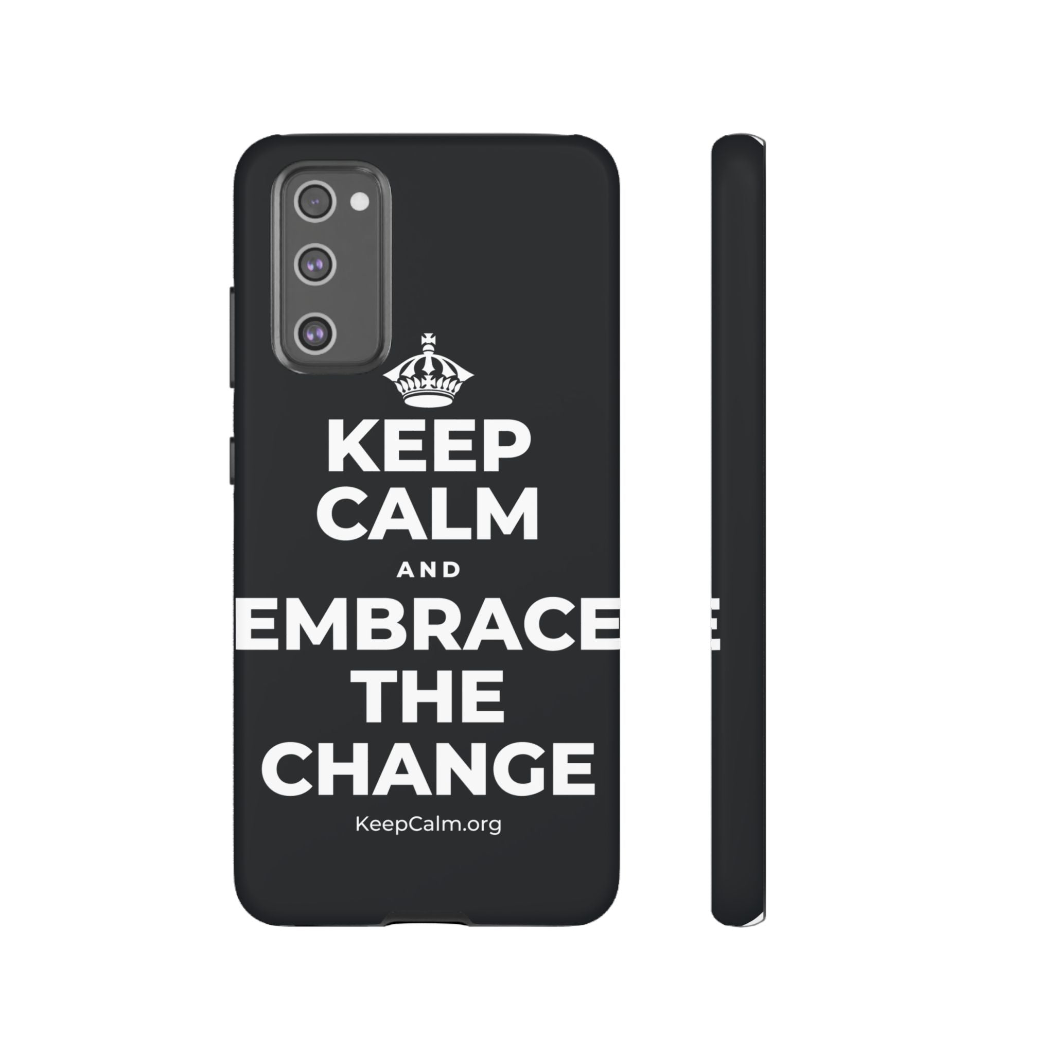 KEEP CALM AND EMBRACE THE CHANGE Phone Case (Dark)