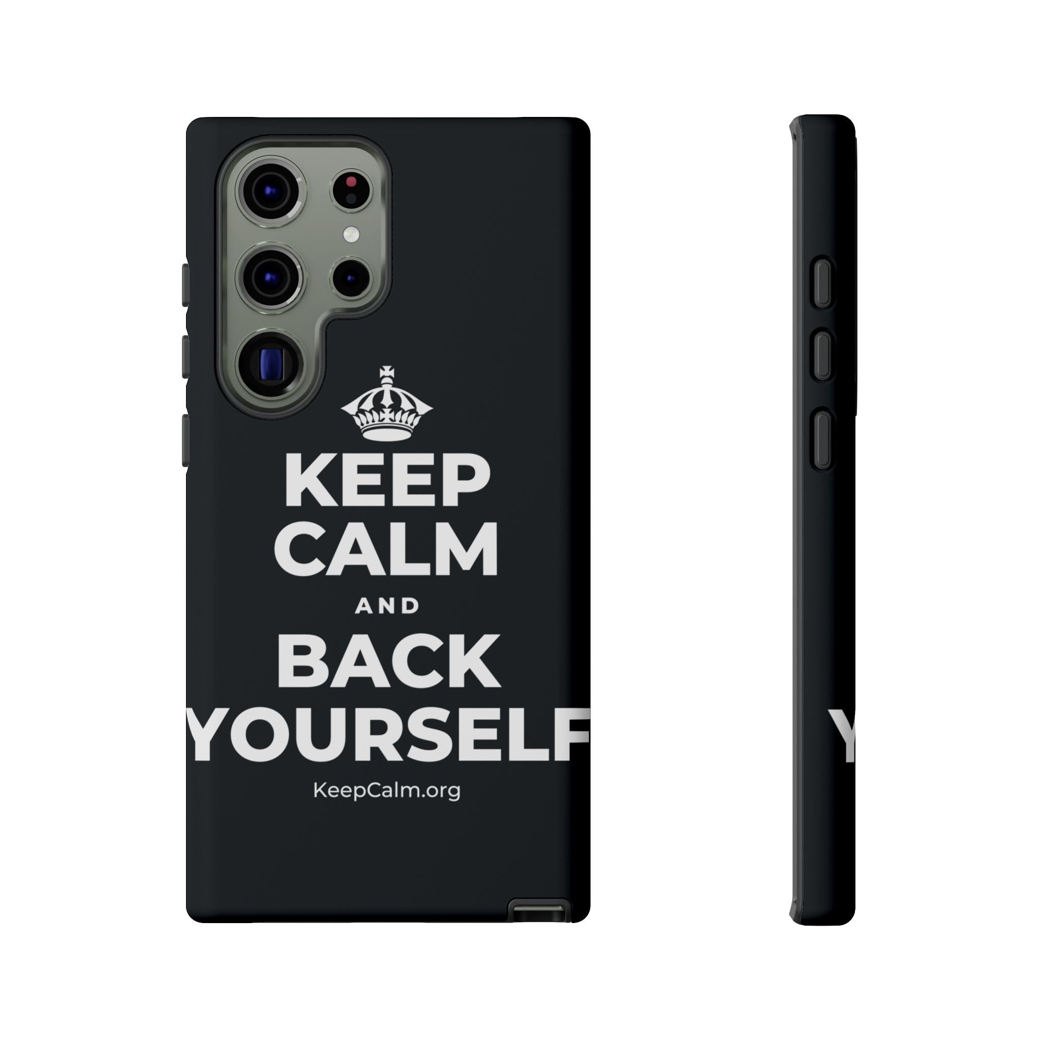 KEEP CALM AND BACK YOURSELF Phone Case (Dark)
