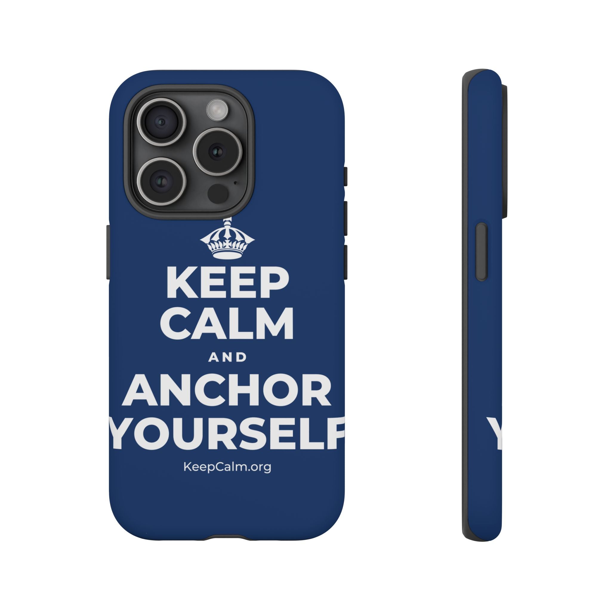 KEEP CALM AND ANCHOR YOURSELF Phone Case