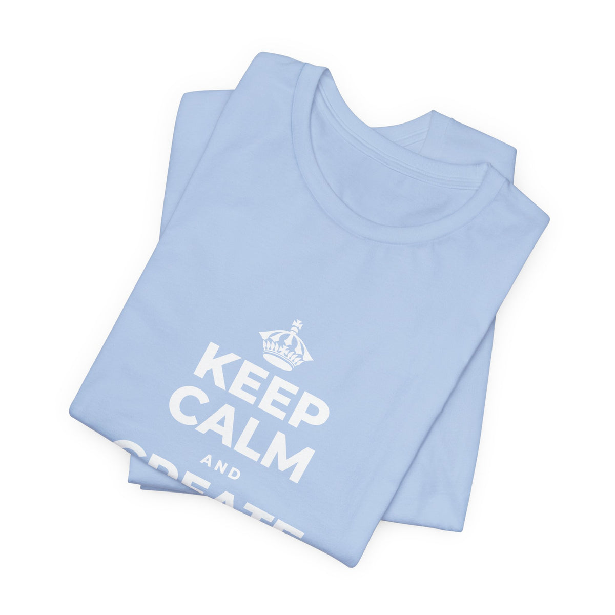 KEEP CALM AND CREATE WITH HIGGSFIELD T-Shirt (Baby Blue–Silver)