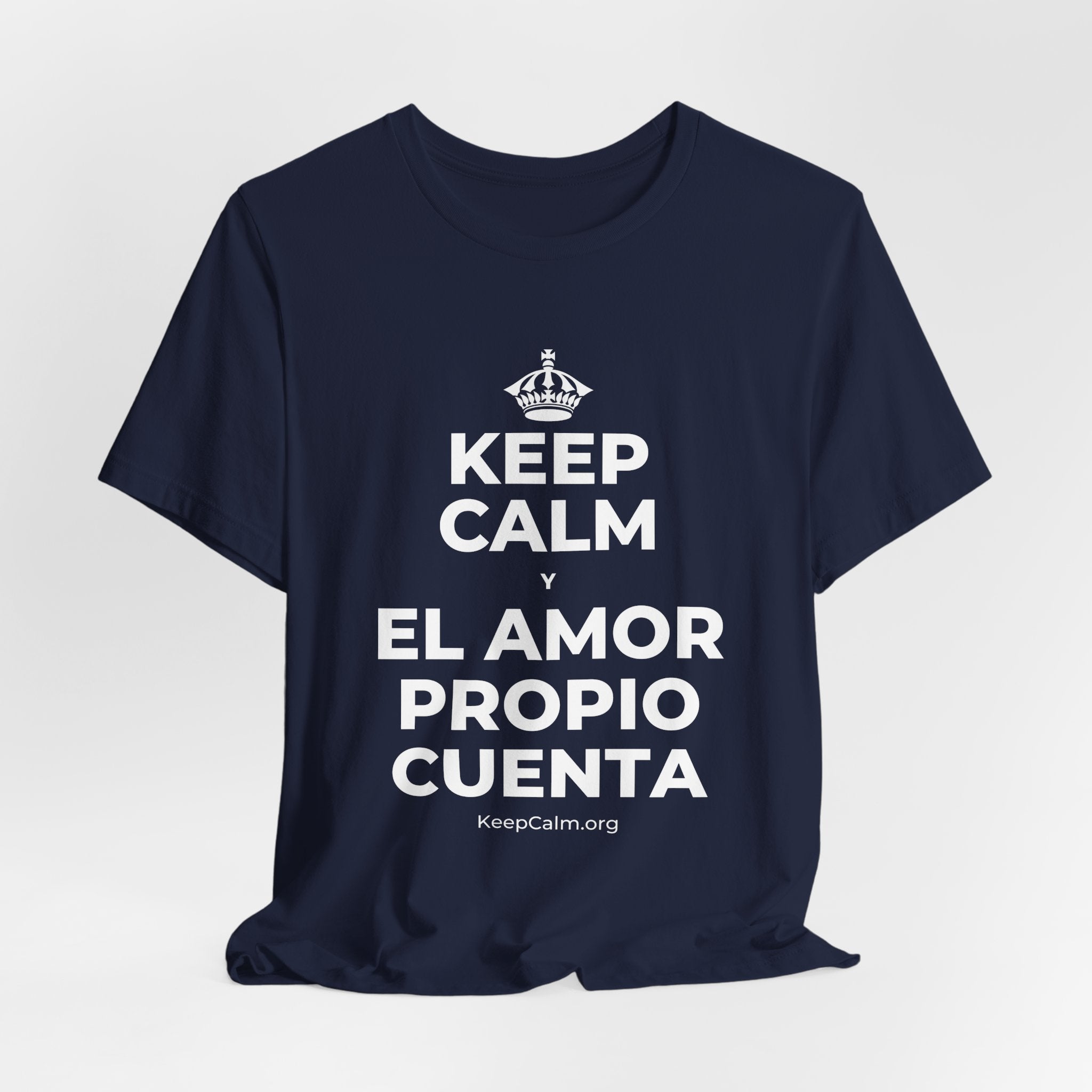 KEEP CALM Y EL AMOR PROPIO CUENTA T-Shirt (White–Asphalt)
