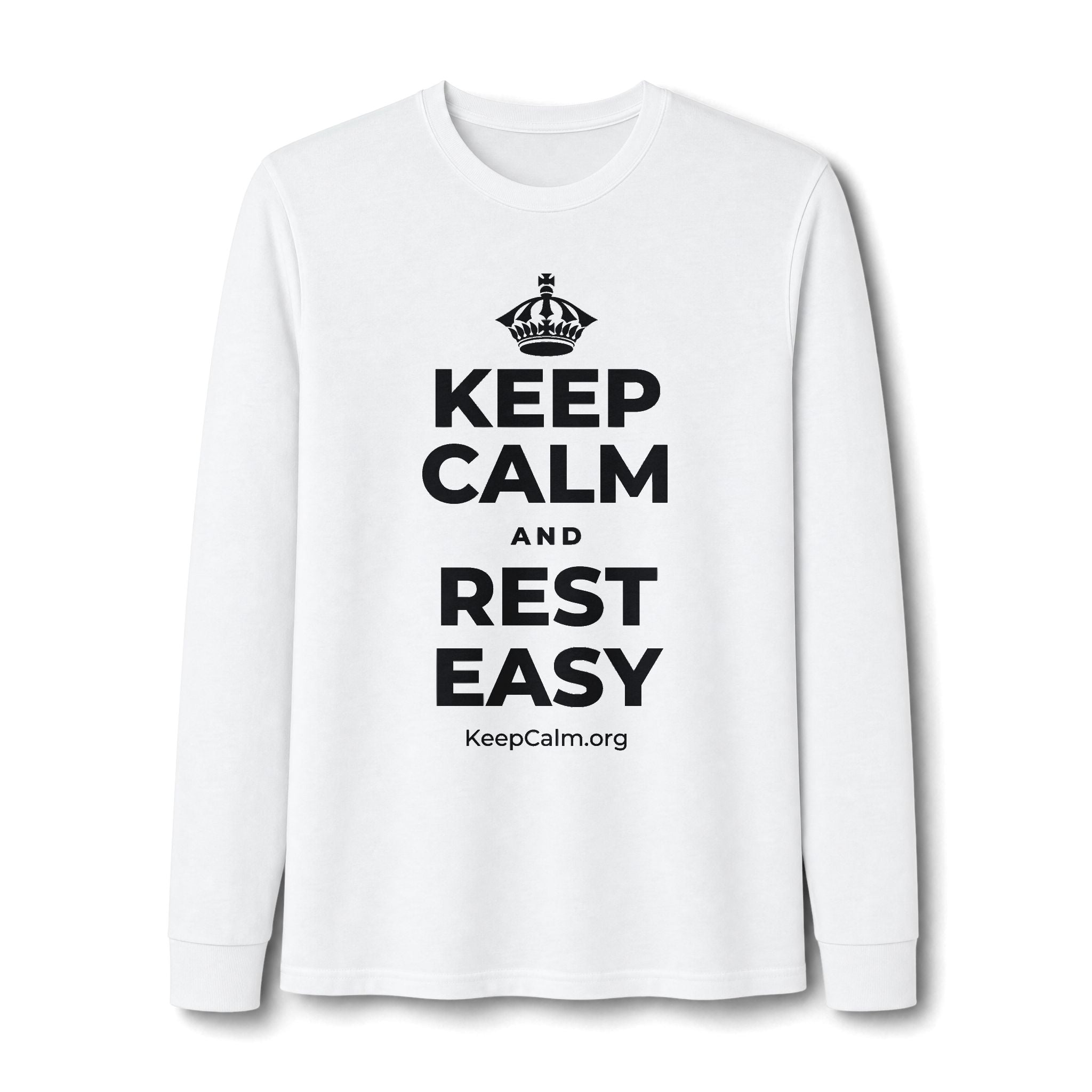 KEEP CALM AND REST EASY Long Sleeve Tee