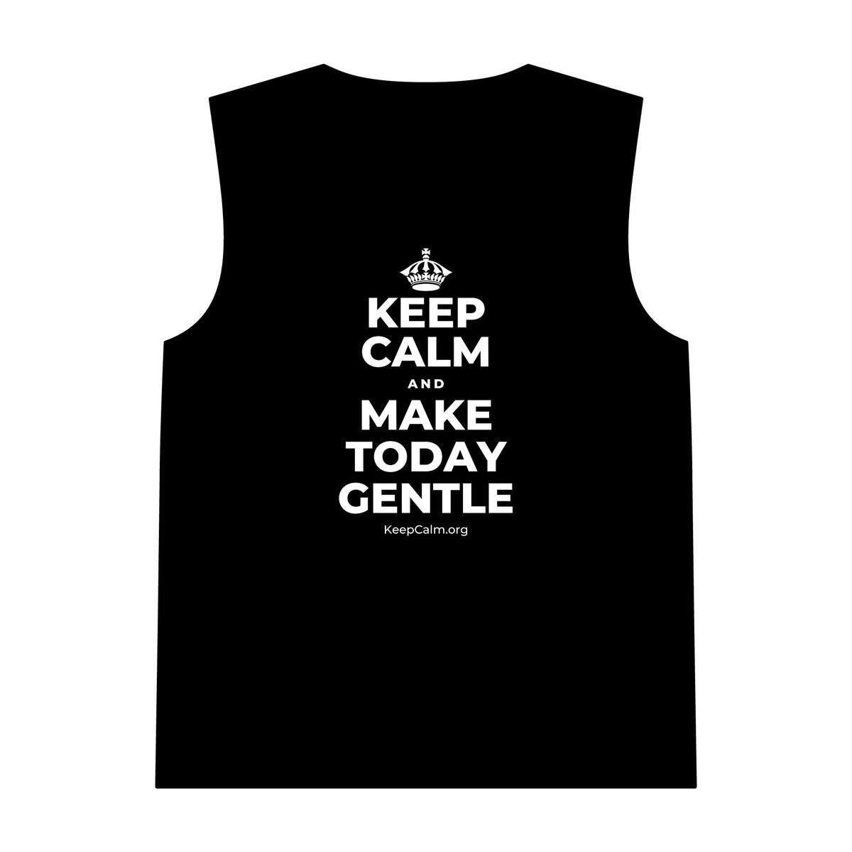KEEP CALM AND MAKE TODAY GENTLE Tank Top