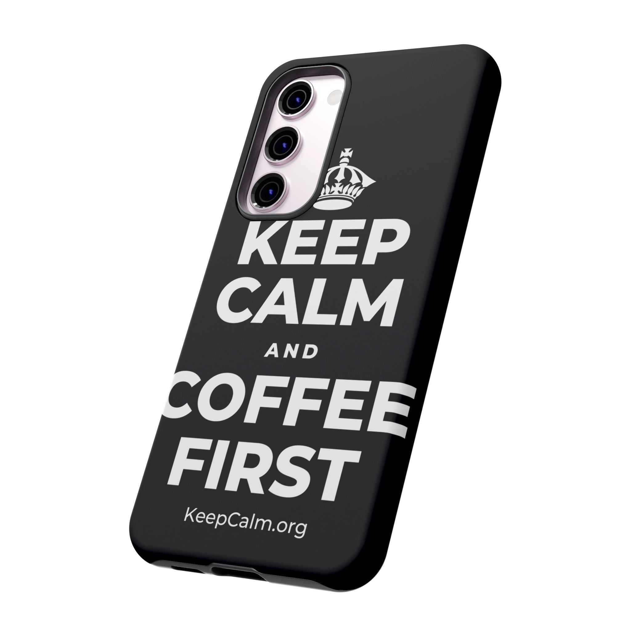 KEEP CALM AND COFFEE FIRST Phone Case