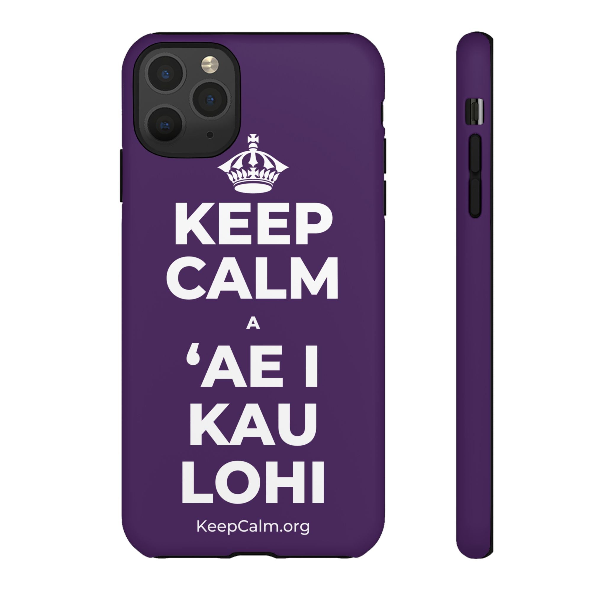 KEEP CALM A ʻAE I KAU LOHI Phone Case