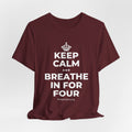 KEEP CALM AND BREATHE IN FOR FOUR T-Shirt (Baby Blue–Silver)