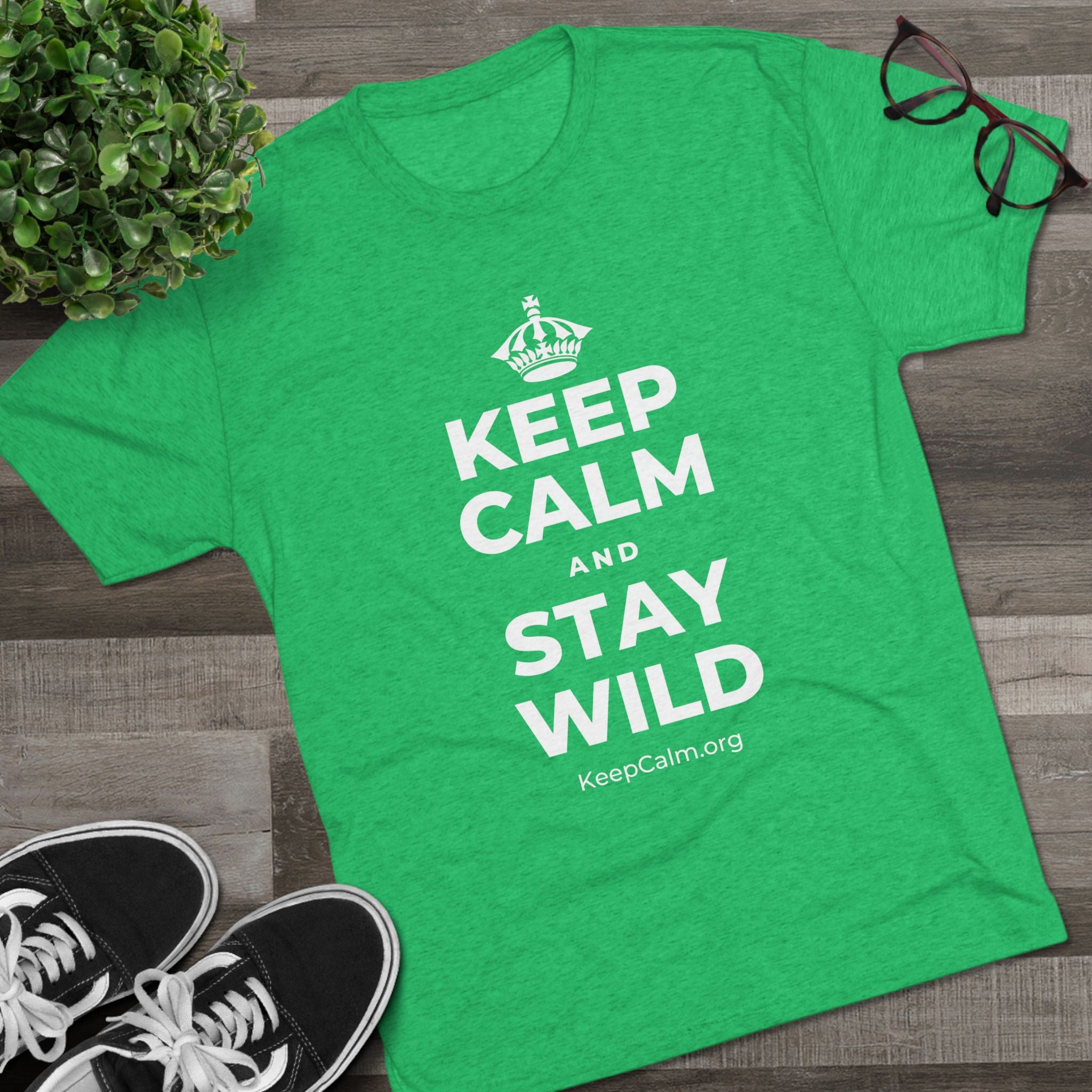 KEEP CALM AND STAY WILD Tri-Blend Tee