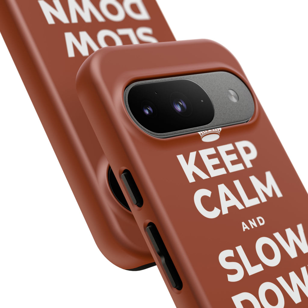 KEEP CALM AND SLOW DOWN WITH THE SEASON Phone Case