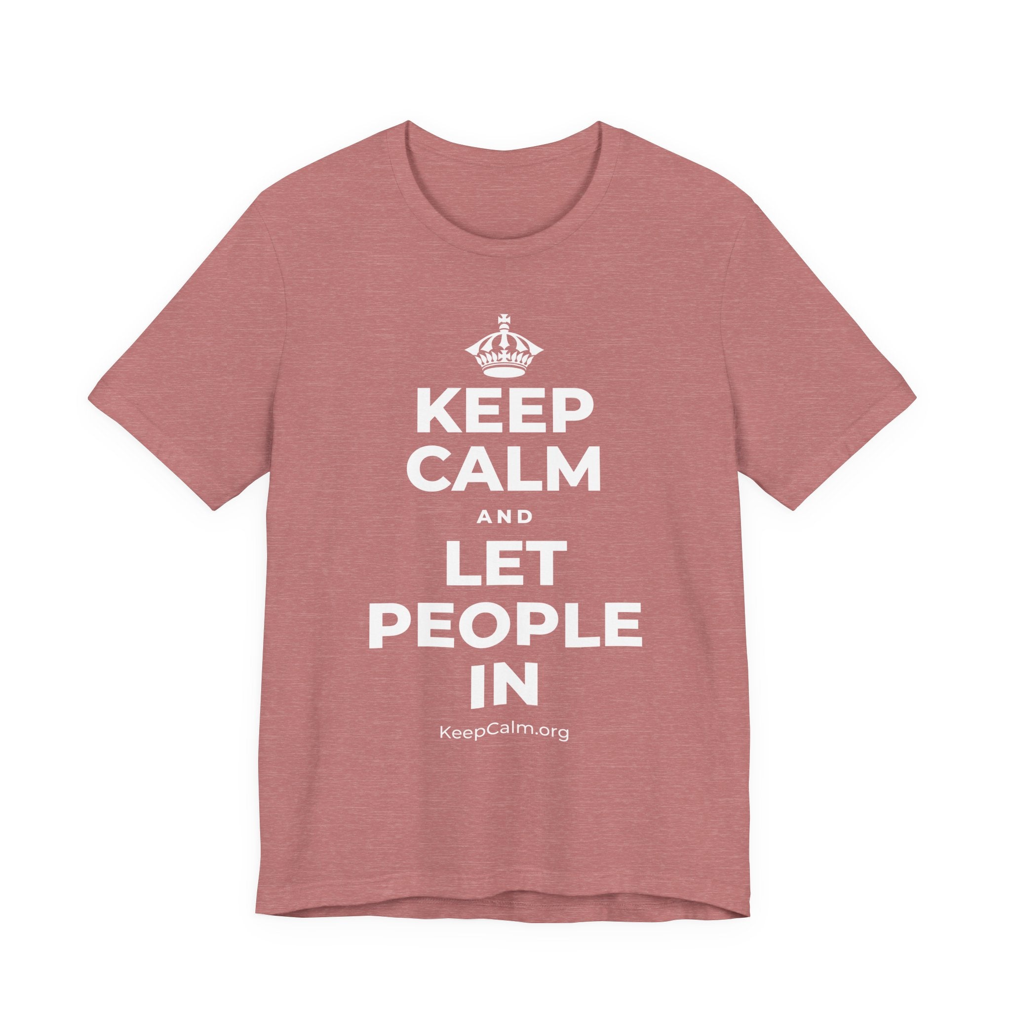 KEEP CALM AND LET PEOPLE IN T-Shirt (Soft Cream–Heather Mauve)