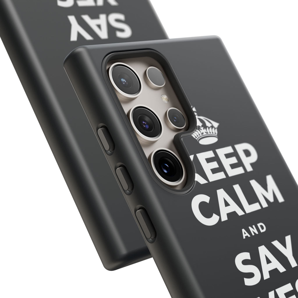 KEEP CALM AND SAY YES TO FUN Phone Case (Dark)