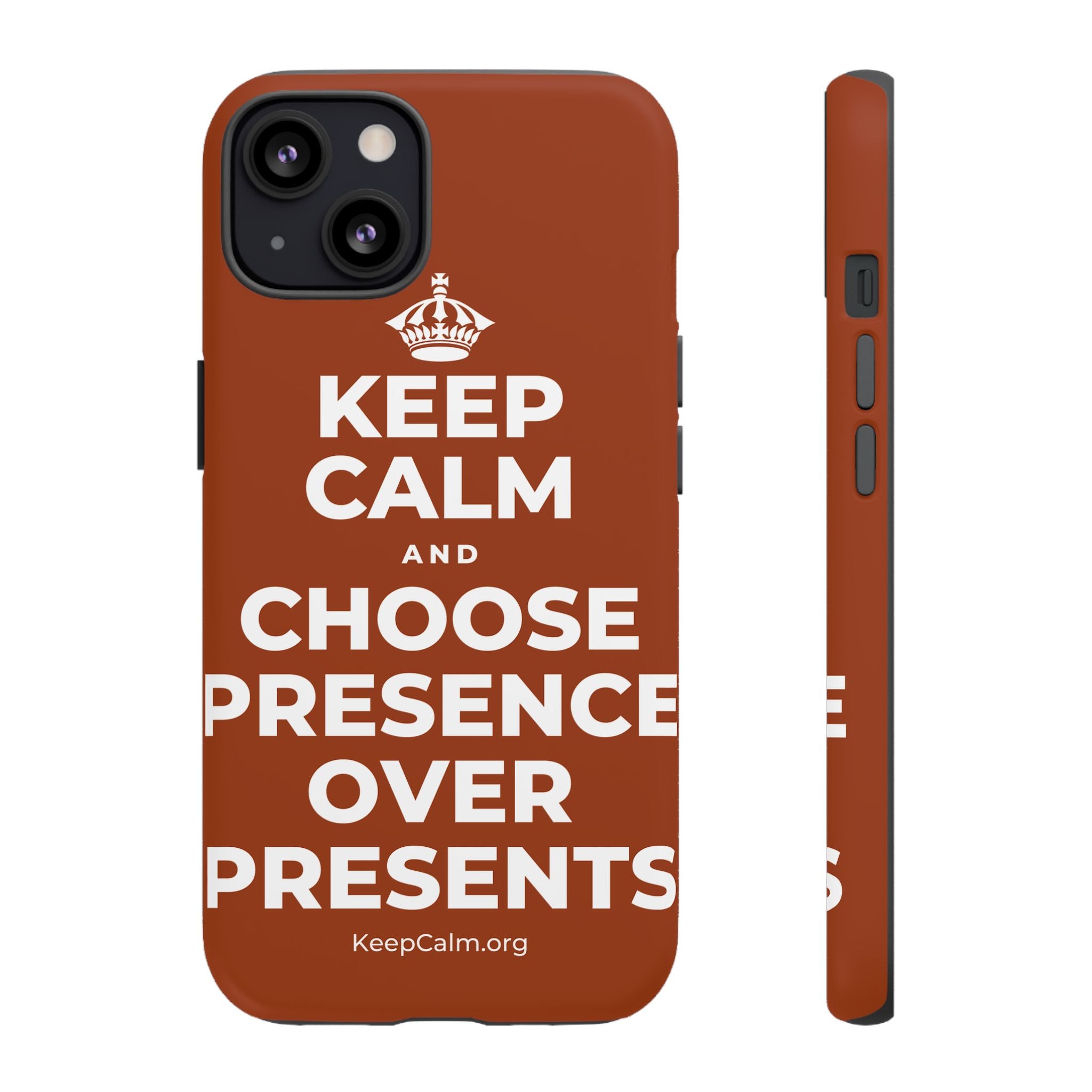 KEEP CALM AND CHOOSE PRESENCE OVER PRESENTS Phone Case