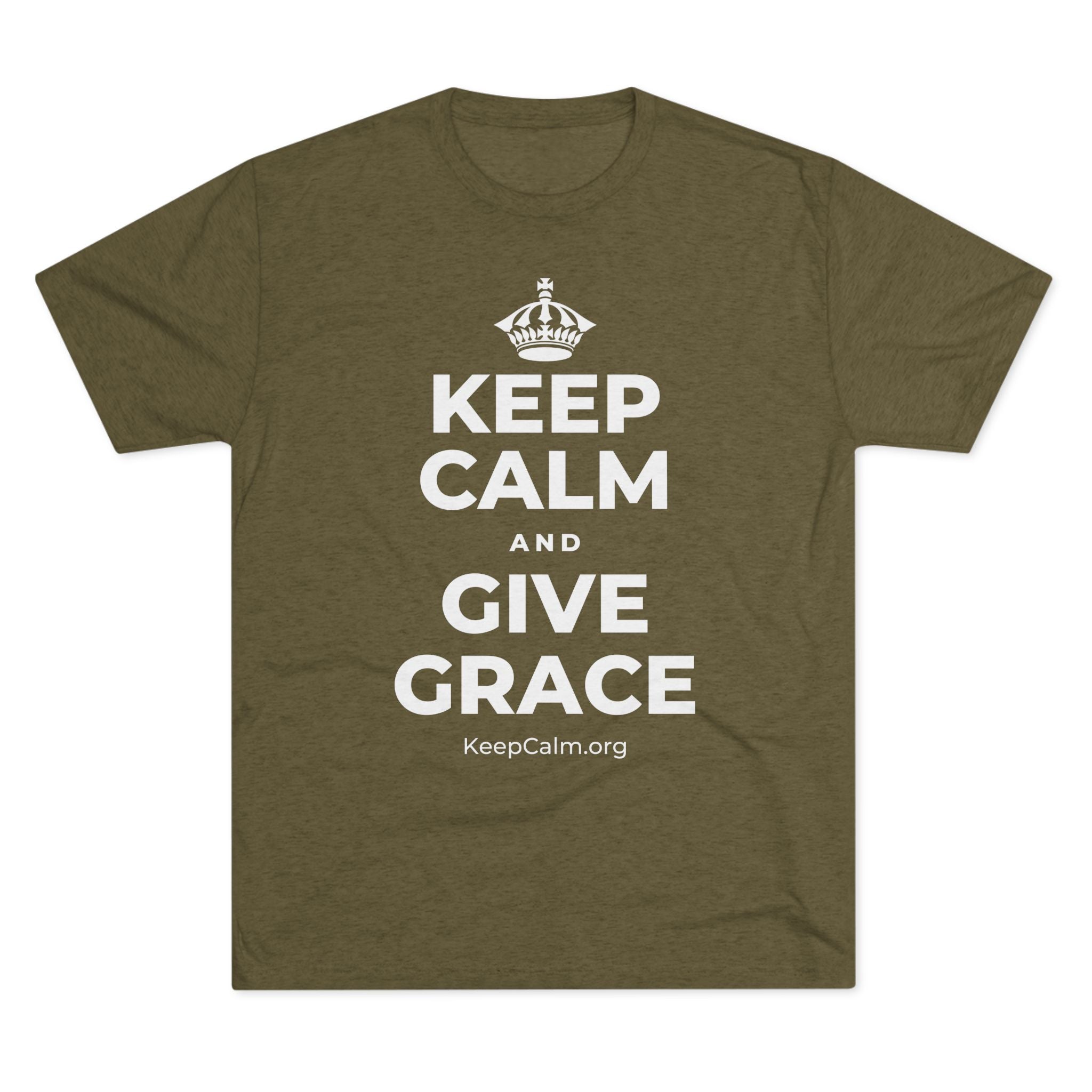 KEEP CALM AND GIVE GRACE Tri-Blend Tee