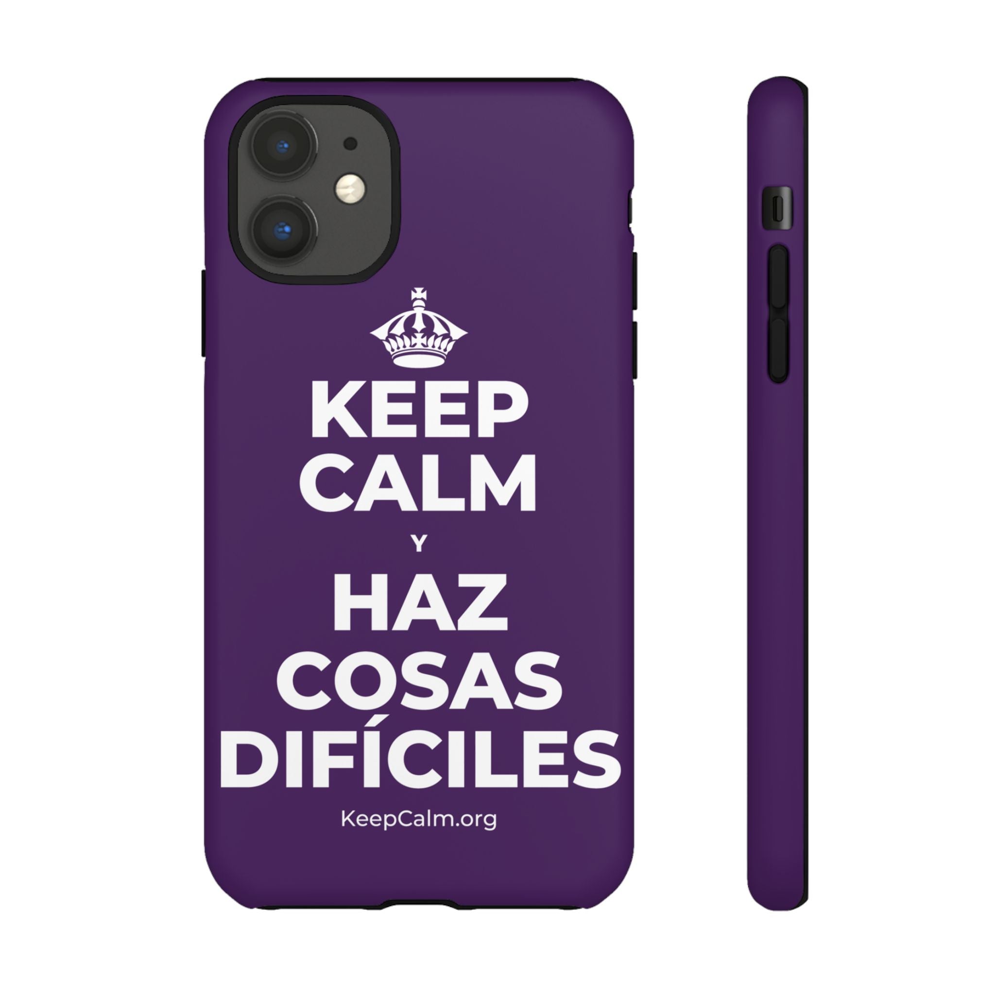 KEEP CALM Y HAZ COSAS DIFÍCILES Phone Case