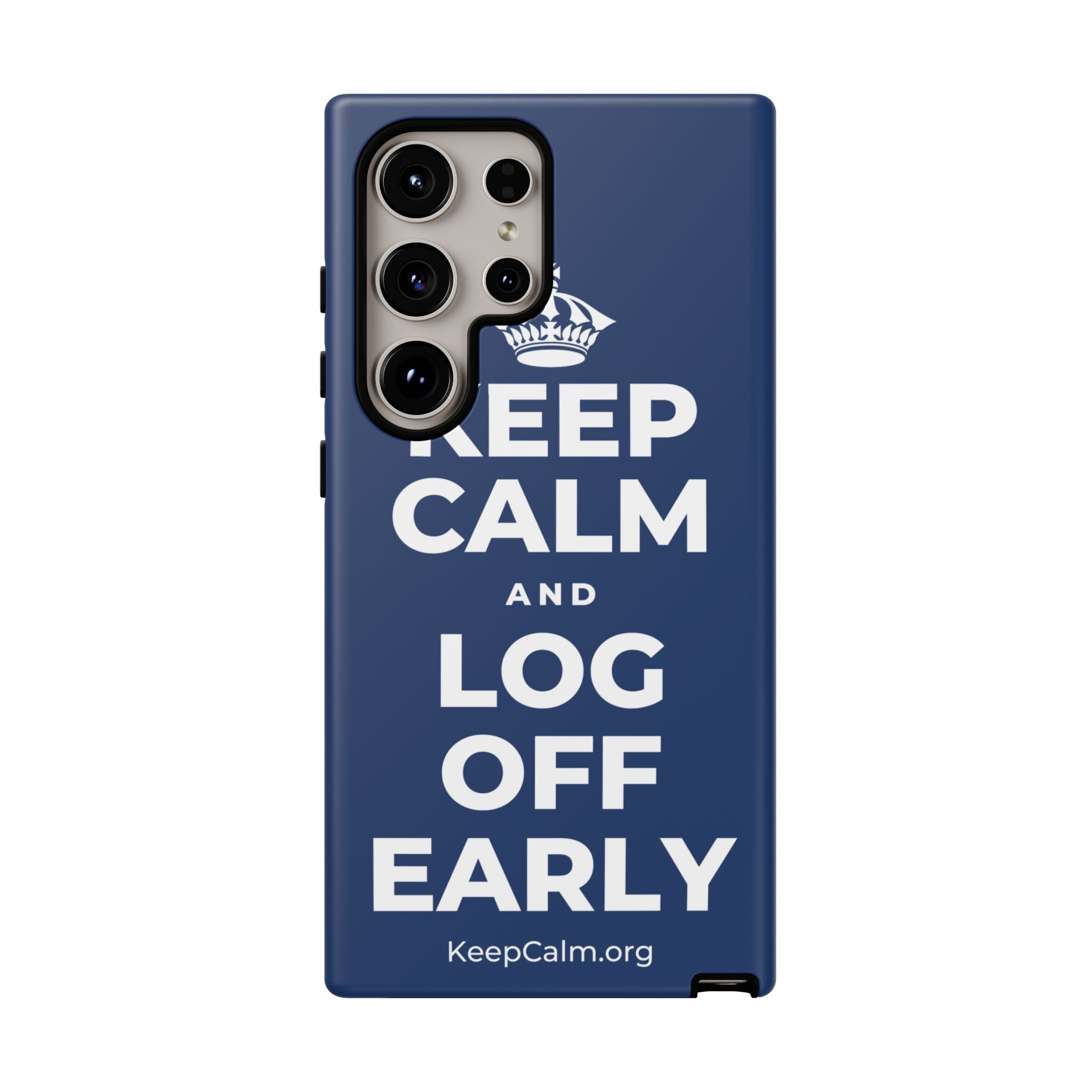 KEEP CALM AND LOG OFF EARLY Phone Case
