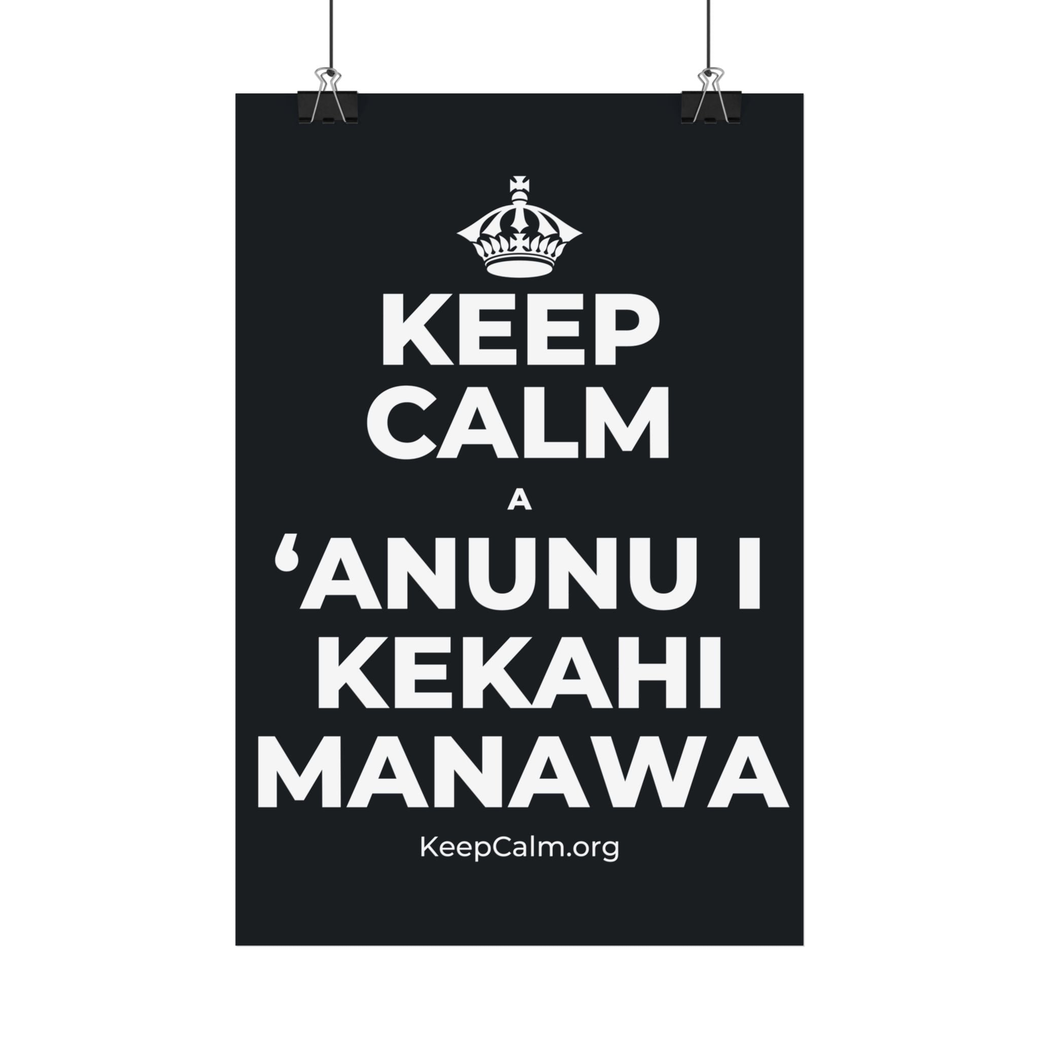 KEEP CALM A ʻANUNU I KEKAHI MANAWA Satin Poster (Dark)