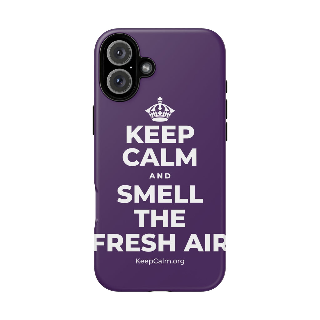 KEEP CALM AND SMELL THE FRESH AIR Phone Case