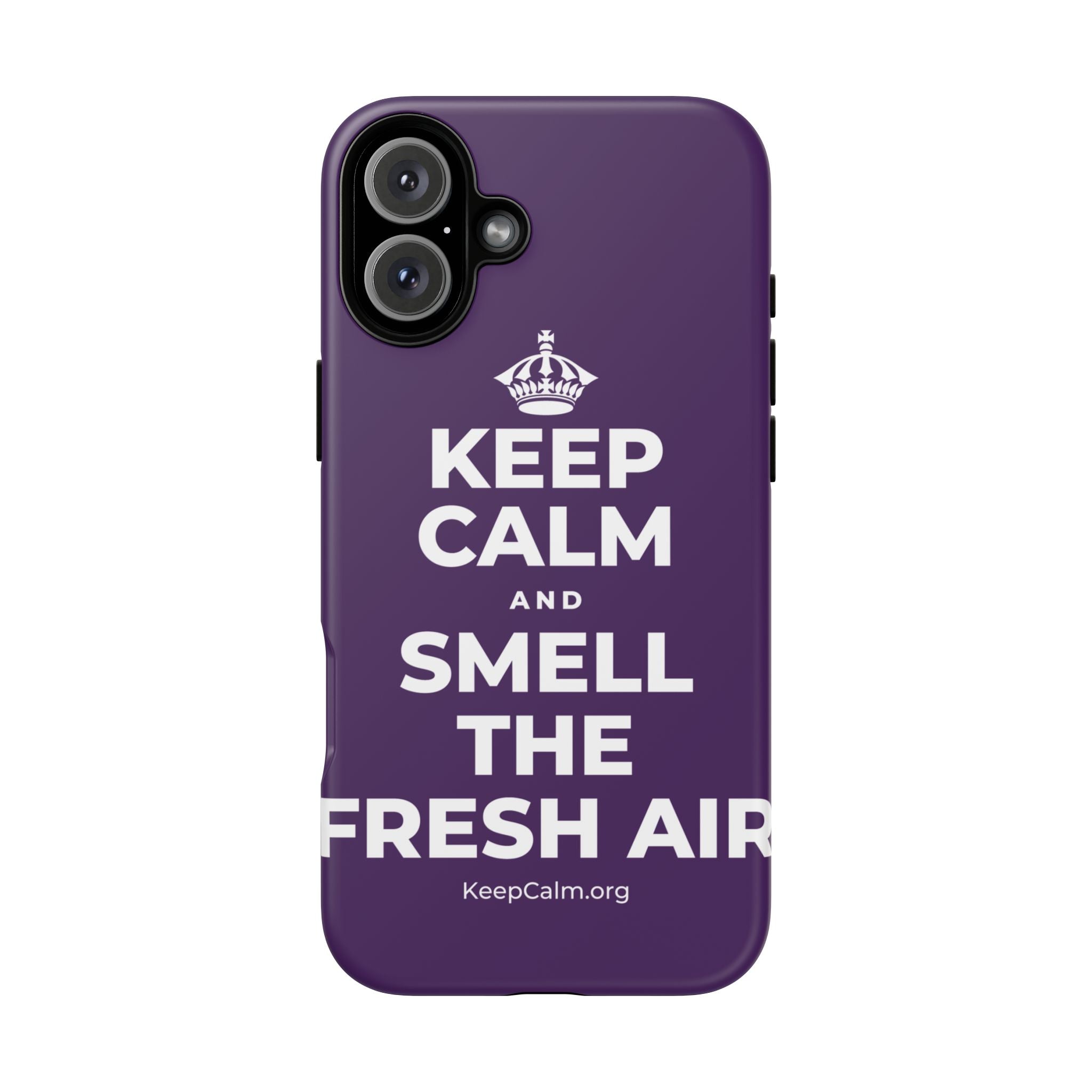 KEEP CALM AND SMELL THE FRESH AIR Phone Case