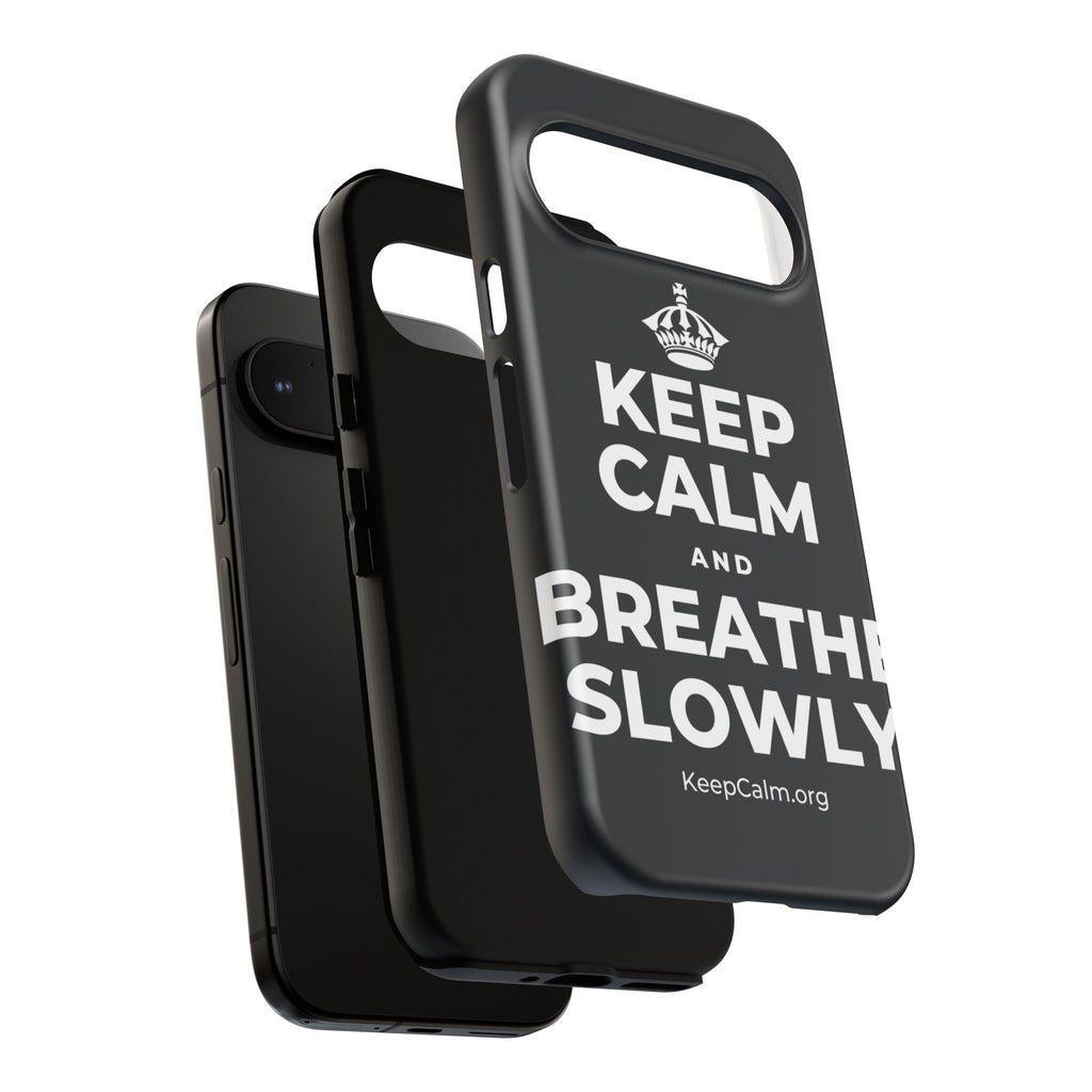 KEEP CALM AND BREATHE SLOWLY Phone Case (Dark)