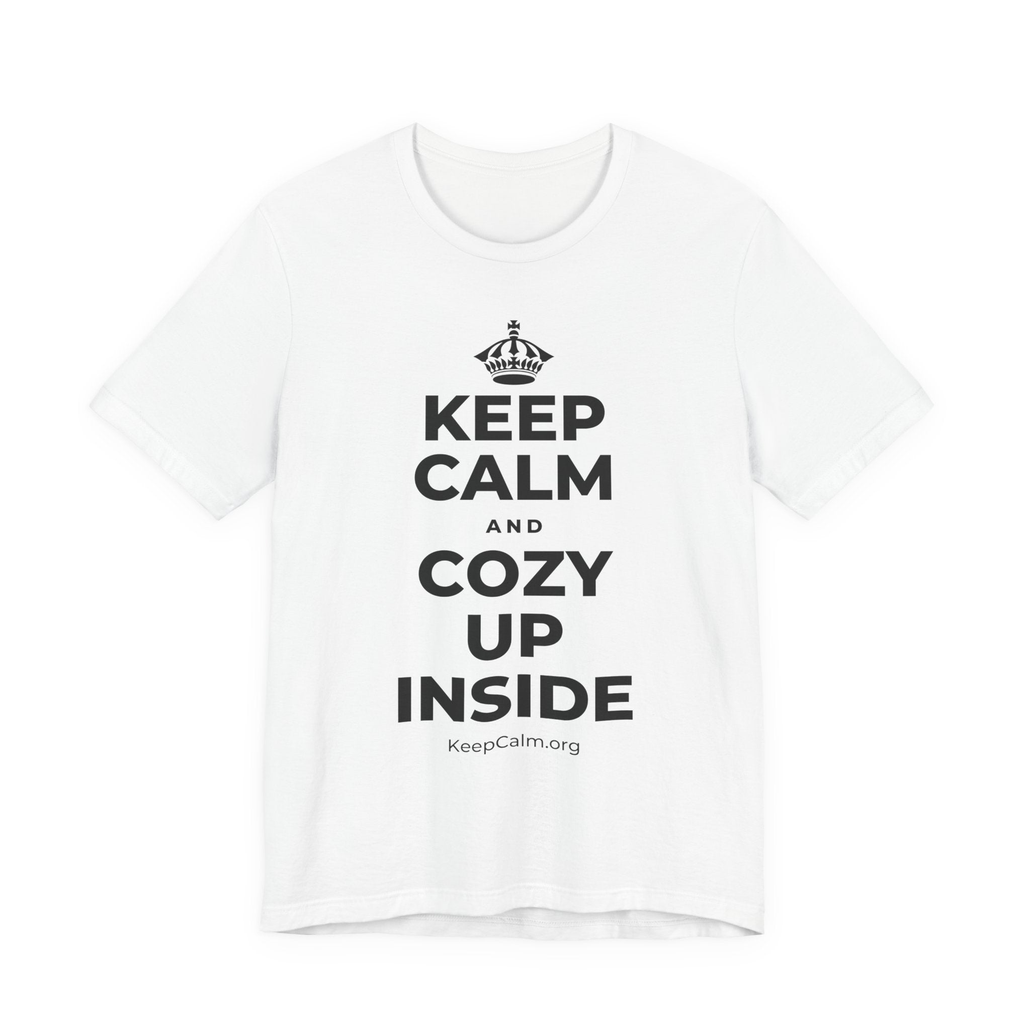 KEEP CALM AND COZY UP INSIDE T-Shirt (White–Asphalt)