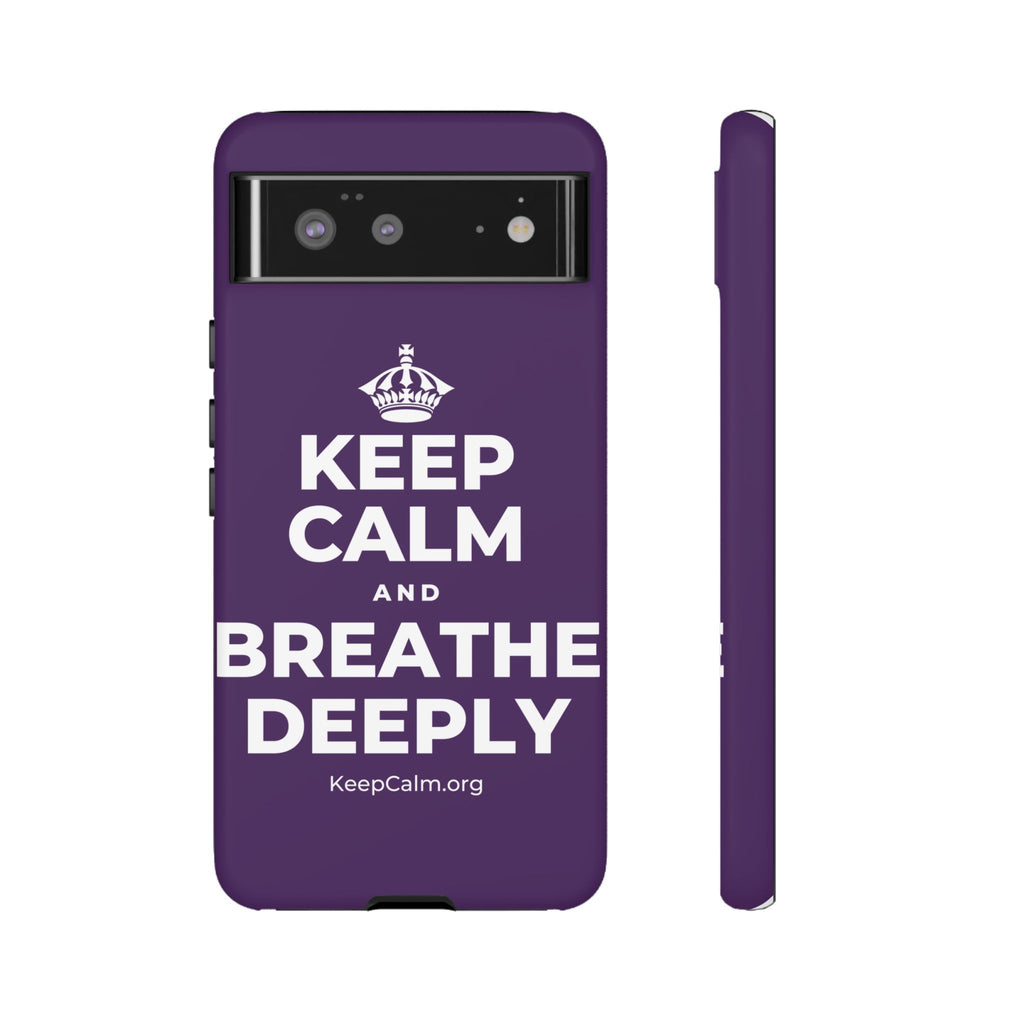 KEEP CALM AND BREATHE DEEPLY Phone Case
