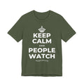 KEEP CALM AND PEOPLE WATCH T-Shirt (Military Green–Autumn)