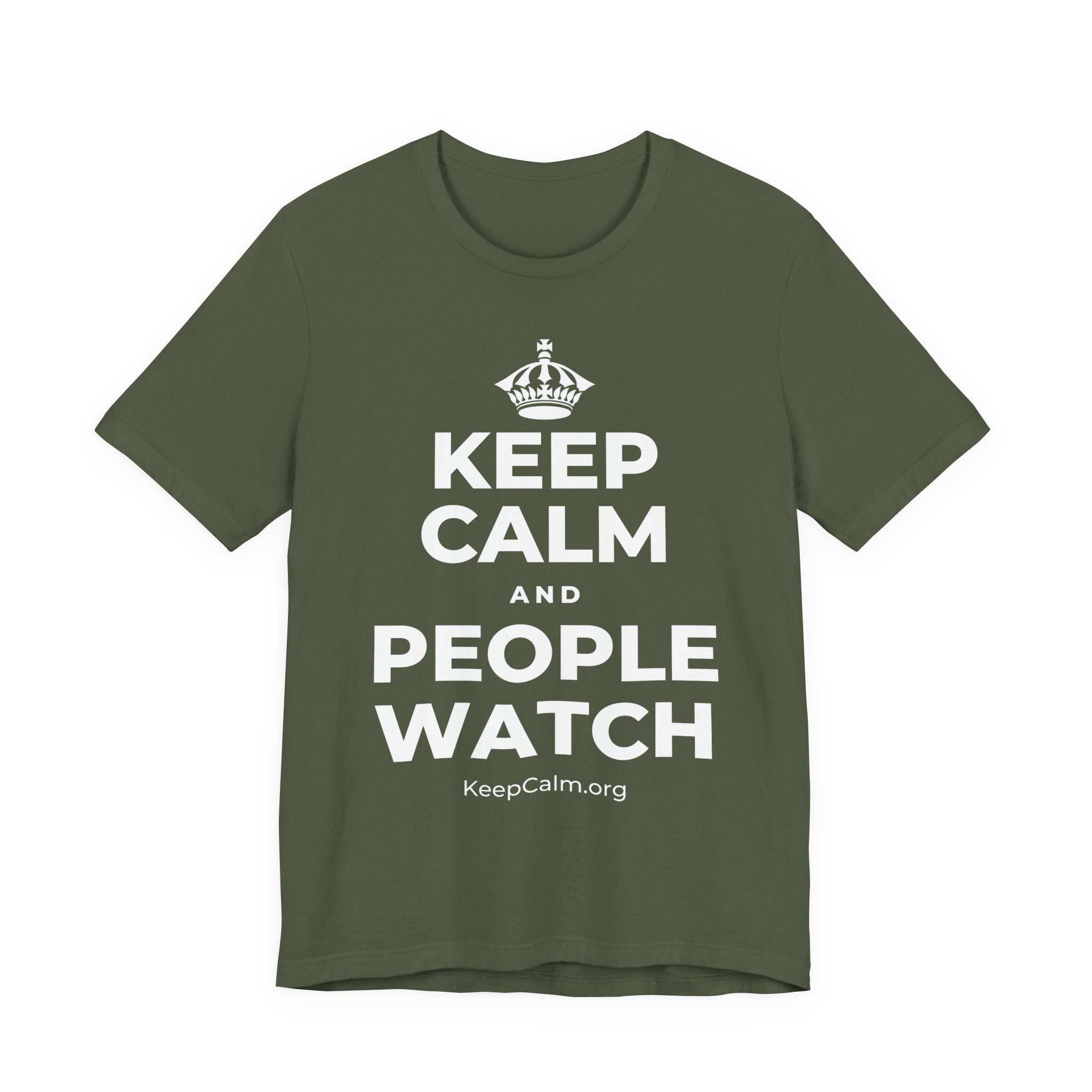 KEEP CALM AND PEOPLE WATCH T-Shirt (Military Green–Autumn)