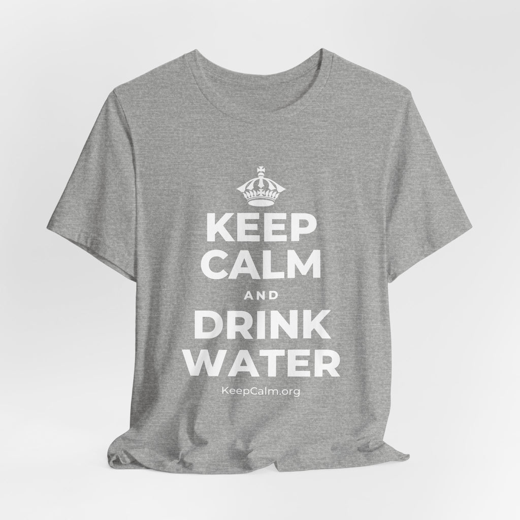KEEP CALM AND DRINK WATER T-Shirt (White–Asphalt)